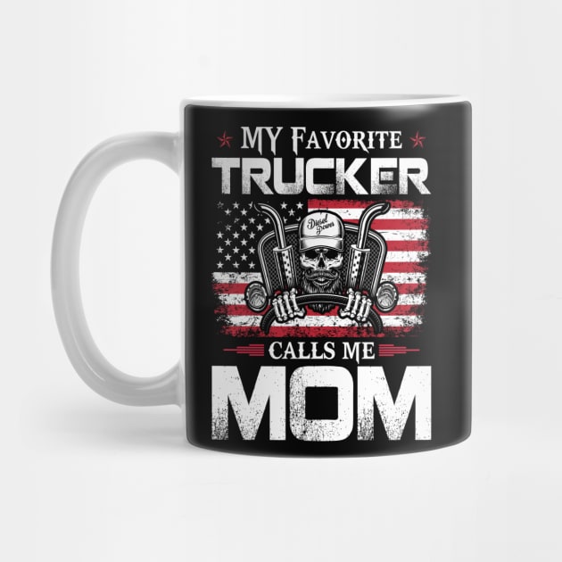 My Favorite Trucker Call Me Mom Proud Trucker T Shirts For Trucker Gift For Trucker Family by Murder By Text